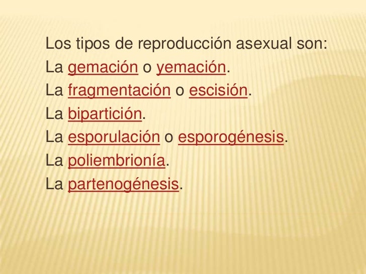 Cuantos tipos de reproduccion asexual existen Cuantos tipos de reproduccion asexual existen